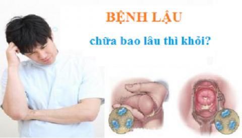 Điều trị bệnh lậu bao l&acirc;u th&igrave; khỏi?